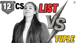 Python List Vs. Tuple | Class 12 Computer Science | Boards 2026