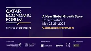 2023 Qatar Economic Forum, Powered by Bloomberg