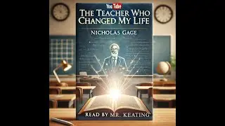 The Teacher Who Changed My Life ~ Nicholas Gage