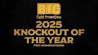 BTC MMA Awards 2025 | Knockout of the Year | Pro Nominations