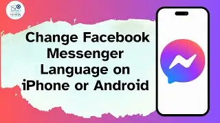 How to Change Facebook Messenger Language on iPhone or Android