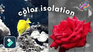 LEARN COLOR ISOLATION TRICKS IN FILMORA 12! ♡