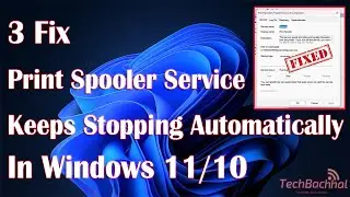 How to Fix Print Spooler Service Keeps Stopping Automatically in Windows 11/10