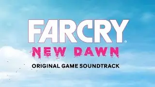 Hope County Remix | Far Cry New Dawn (OST) | Tyler Bates, John Swihart