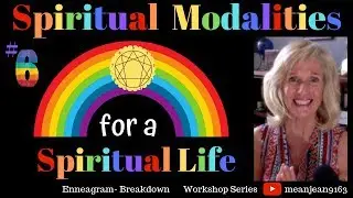 Enneagram Explained Breakdown -Spiritual Modalities Workshop #6