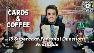 CARDS & COFFEE - 15 SuperChat Questions Available
