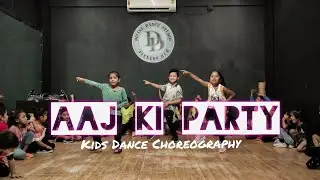 AAJ KI PARTY | Kids Dance | Salman Khan, Bajrangi Bhaijaan | Rahul Baria Choreography