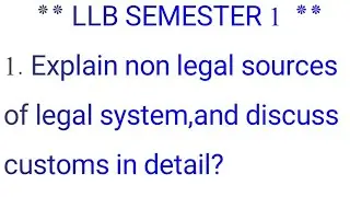 Non legal sources of legal system.   Customs explained in detail.  LLB semester 1