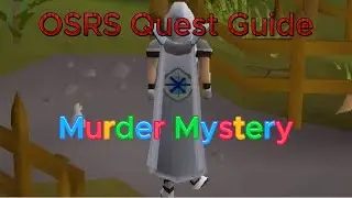 OSRS Murder Mystery Quest Guide (Realtime)