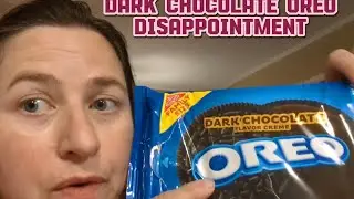 Dark Chocolate Oreo Disappointment