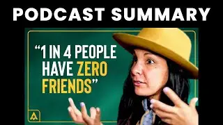 Community Building Expert: The Antidote To The Loneliness Epidemic | Radha Agrawal | Podcast Summary