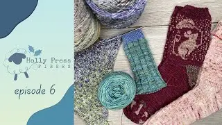 Holly Press Fibers Knitting Podcast: Ep 6 - All Those Plans&hellip; Toss Em&rsquo;