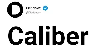 Caliber Meaning In English