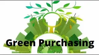 What is Green Purchasing | Sustainable Supply Chain