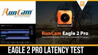 Runcam Eagle 2 Pro latency Test // Better Than Originally Thought