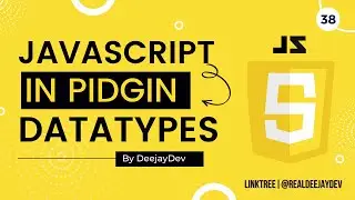 Javascript Datatypes Examples in [Pidgin English]