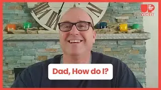 Upworthy Voices: Dad, How Do I?