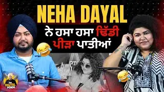 NEHA DAYAL COMEDY PODCAST | Punjabi Podcast | Digital Pendu Podcast #nehadayal #punjabicomedy