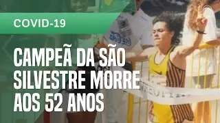 Roseli Machado, vencedora da S&atilde;o Silvestre em 1996, morre de covid-19