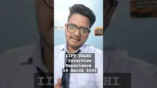IIFT DELHI Interview Experience by Prince Nagar #iift #interviewexperience #interview #studentspeak
