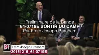 Pr&eacute;liminaire Fr Joseph Branham de la Bande 64-0719E Sortir Du Camp (2015)