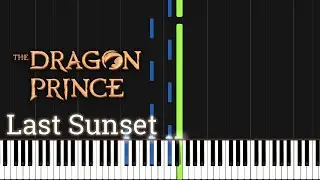 Last Sunset - The Dragon Prince (Piano Tutorial) [Synthesia]