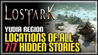 Lost Ark Yudia All Hidden Story Locations
