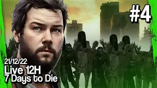 【LIVE 12h】 #4 - 7 Days to Die ft. BlueFeline & Brozen