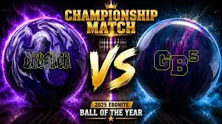 2025 Ebonite Ball of the Year - Crusher Hybrid vs GB5 Pearl