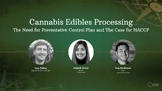 CANNABIS 360 CONFERENCE - EPISODE 7: HACCP and PCP in Cannabis Edibles Processing