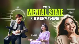 How Your Mental State Affects Your Entire Life? (inner work in hindi)