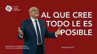 &iquest;Todo es posible? El poder de una fe sin l&iacute;mites | Marcos 9:23
