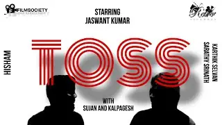TOSS - A short film | Retro Pictures | Jashwant kumar | Filmsociety