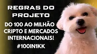Projeto 100 &rarr; 1 Milh&atilde;o | Regras, Gest&atilde;o e Din&acirc;mica do Meu Operacional no Cripto e Forex