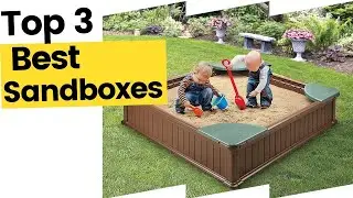 Best Sandboxes to Turn Your Backyard into Your Child&rsquo;s Favorite Play Place in 2023