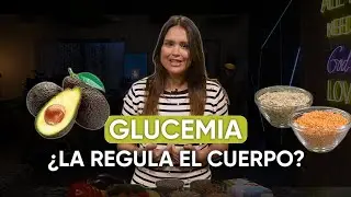 Glucemia, ¿la regula el cuerpo? | Ciencia del plato #63