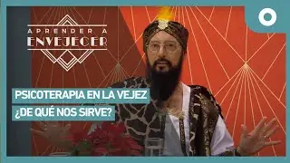 Aprender a envejecer - Psicoterapia en la vejez: ¿De qué nos sirve? (05/01/2025)