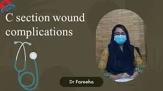 C section wound complications | Dr Fareeha