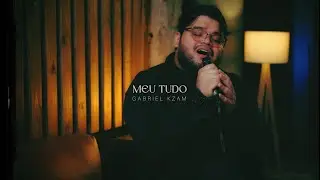 Gabriel Kzam - Meu Tudo #CantaKzam