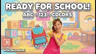 Miss Mimi Get Ready For School 🎒 | ABC Song, Numbers & Colors for Toddlers