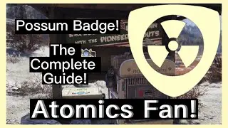 ATOMICS FAN Possum Badge!.. How to get it! The Complete Guide - Fallout 76