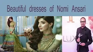 Nomi Ansari outstanding collection