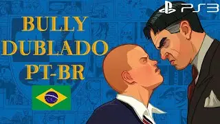 Bully Dubbed PT-BR PS3