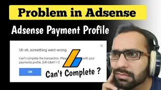 Can&rsquo;t complete the transaction. Please fix issues with your payments profile. [OR-CBAT-11] 2023
