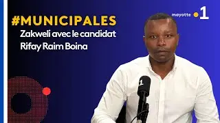Direct. Zakweli spécial municipales : Rifay Raim Boina