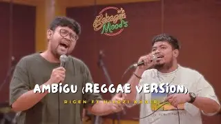 BABAGEN MOODS ~ RIGEN FT HIFDZI KHOIR ~ AMBIGU (COVER REGGAE VERSION)
