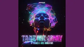 Take Me Away