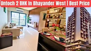 Untoch 2 BHK In Bhayander West | Near Maxus Mall | Best Price | 850 Sqft | Nearing Possession