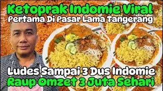 KETOPRAK PAKAI INDOMIE‼️PERTAMA DI PASAR LAMA TANGERANG OMZET 3 JUTA PERHARI PANTESAN LARIS BANGET‼️