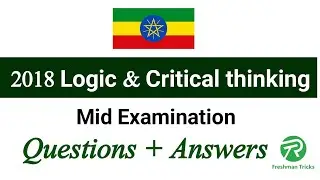 2018 logic and critical thinking mid examination questions with answers